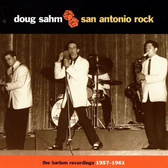 San Antonio Rock: The Harlem Recordings, 1957-1961 by Doug Sahm