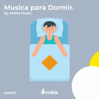 Musica para Dormir by Ambia Music