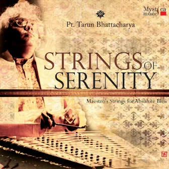 Strings of Serenity by Tarun Bhattacharya