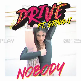 Nobody by DRIVE