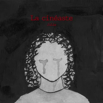 La Cinéaste by Julie