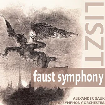 Liszt: Faust Symphony by Grand Symphony Orchestra