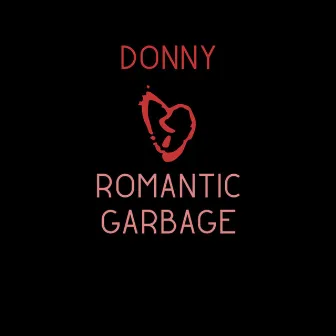 Romantic Garbage by Donny