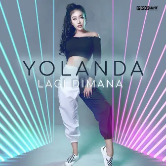 Lagi Dimana by Yolanda