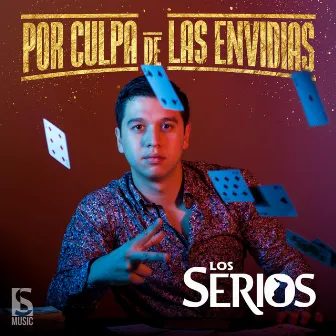 Por Culpa de Las Envidias by Los Serios