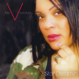 5 Star Dreamin by Ms Versatyle