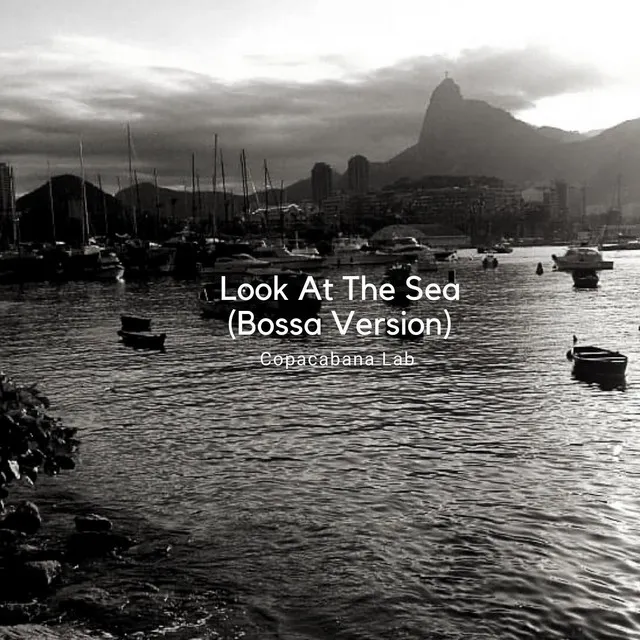 Look at the Sea (Bossa Version)