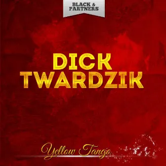 Yellow Tango by Dick Twardzik