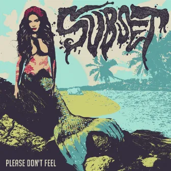 Please Don't Feel by Subset