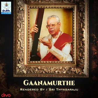 Gaanamurthe by Sri Thyagaraju