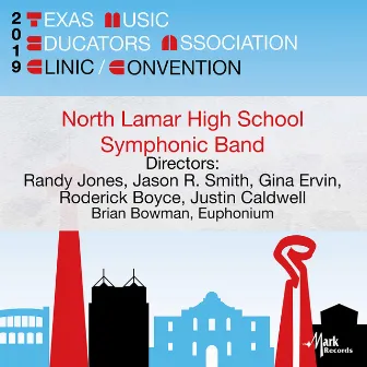 2019 Texas Music Educators Association (TMEA): North Lamar High School Symphonic Band [Live] by Unknown Artist