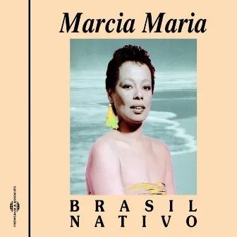 Brasil Nativo by Marcia Maria