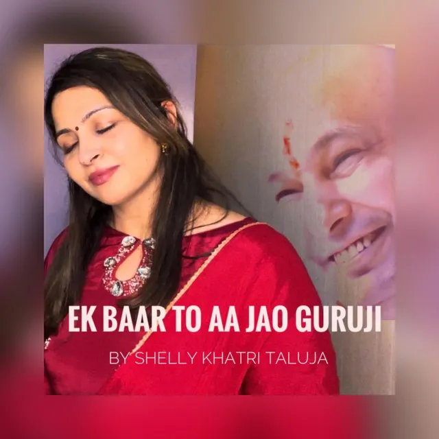 Ek Baar To Aa Jao Guruji