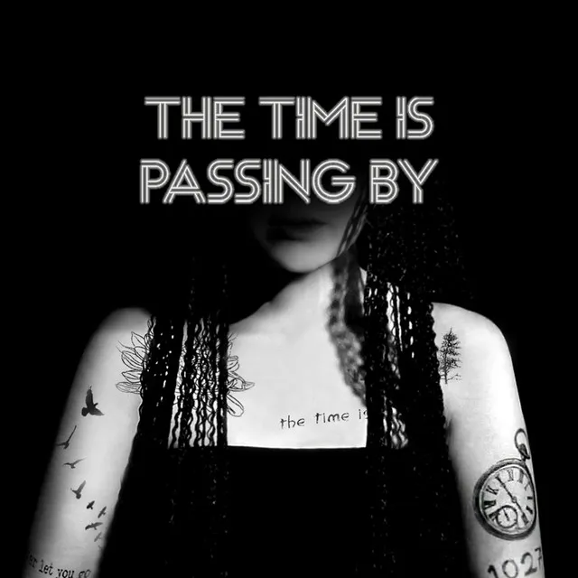 The Time Is Passing By