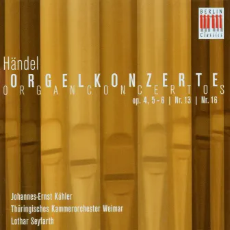 Handel: Organ Concertos No. 5, 6, 13 & 16 by Thüringisches Kammerorchester Weimar