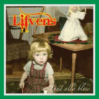 Tänd alla bloss by Lifvens