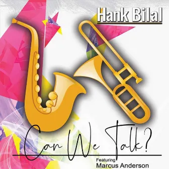 Can We Talk? (feat. Marcus Anderson) by Hank Bilal