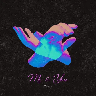 Me & You by Zakro