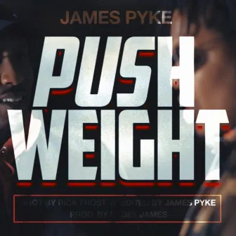 Push Weight by James Pyke