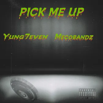 Pick me up by Yung7even