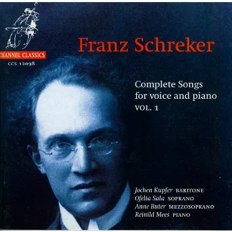 Franz Schreker: Complete Songs For Voice and Piano, Vol. 1 by Reinild Mees