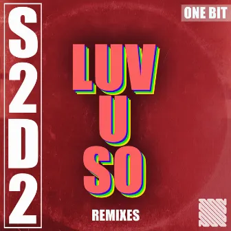 Luv U So (Remixes) by One Bit