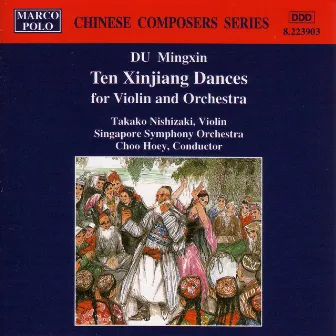 Du Mingxin: Ten Xinjiang Dances by Mingxin Du