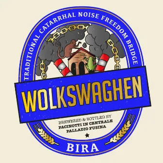 Bira Wolkswaghen by Catarrhal Noise