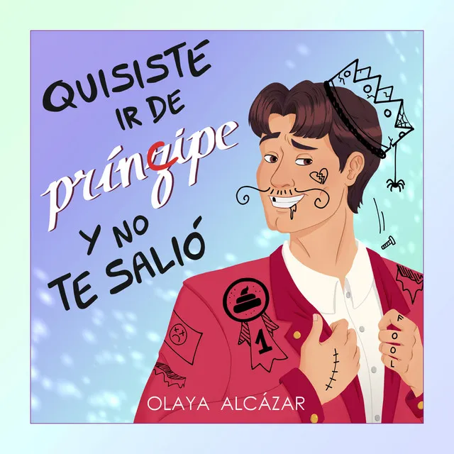 Quisiste Ir De Príncipe Y No Te Salió