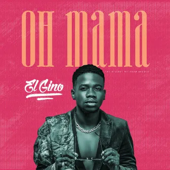 Oh Mama (din din dinda) by El Gino