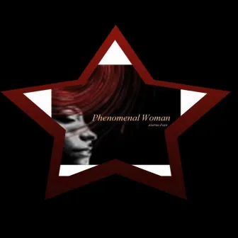 Phenomenal Woman by Andrea Pace