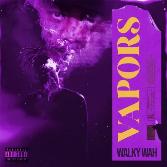 Vapors by Walky Wah