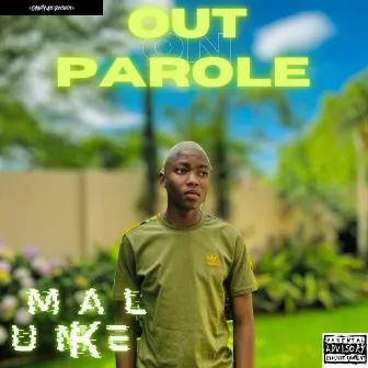 Out on Parole by Malume K