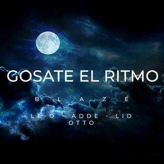 Gosate el Ritmo by Blaze