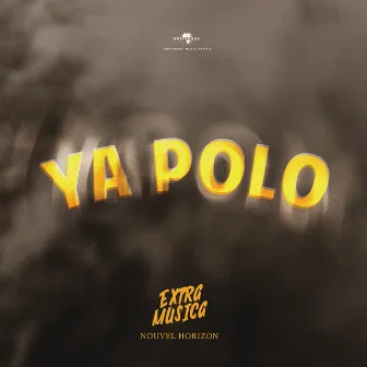 Ya Polo by Extra Musica Nouvel Horizon