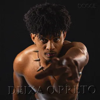 Deixa o Preto by Dogge