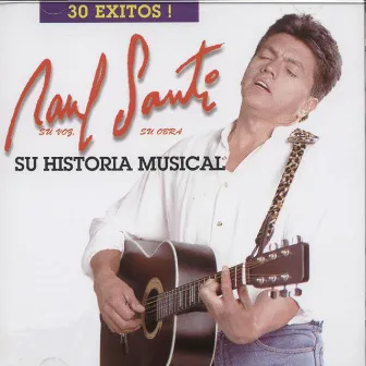 Su Historia Musical by Raul Santi