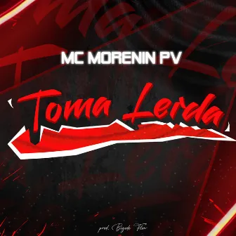 Toma Lerda by Mc Morenin PV