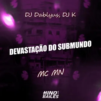 Devastação do Submundo by DJ DABLYU S