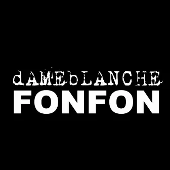 FONFON by dAMEbLANCHE