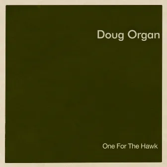 One For The Hawk by Doug Organ