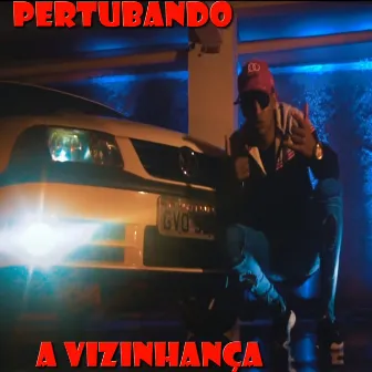 Perturbando a Vizinhança by Ziig Hip Hop