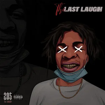 The Last Laugh by 205 Li Jay