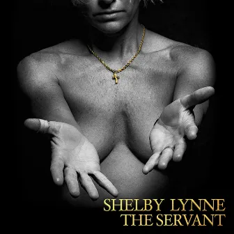 The Servant by Shelby Lynne