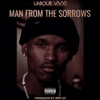 Man from the Sorrows by UNIQUE VVXI