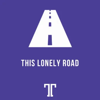 This Lonely Road by Trouchpac