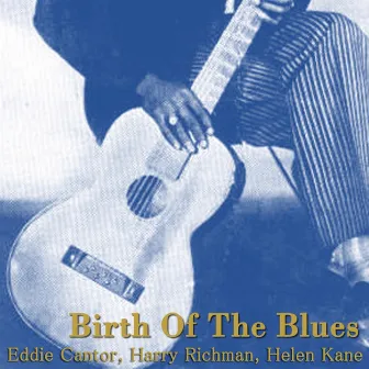 Birth Of The Blues by Harry Richman