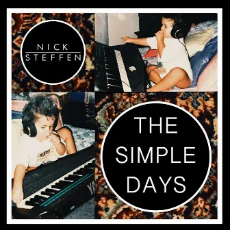 The Simple Days by Nick Steffen