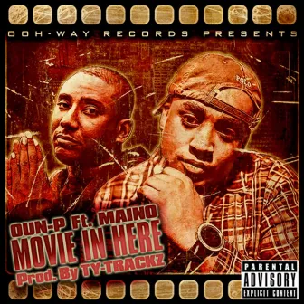 Movie in Here (feat. Maino) by Oun-P