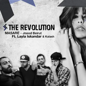 Masare (The Revolution) by Jnood Beirut